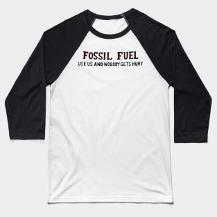 Fossil Fuel Baseball T-Shirt